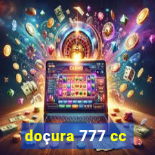 doçura 777 cc